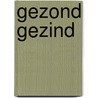 Gezond Gezind door Nele Brusselmans