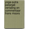 Yoga-Sutra Patanjali vertaling en commentaar Frans Moors door Paul Meirsman