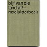 Blijf van die tand af! – Meeluisterboek door Petra Postert