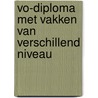 VO-diploma met vakken van verschillend niveau by Tom Stolp