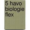 5 havo biologie flex door Jan Bijsterbosch