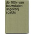 De 100+ van Bouwplaten Uitgeverij Scaldis