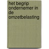 Het begrip ondernemer in de omzetbelasting by E. Sparidis