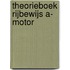 Theorieboek Rijbewijs A- Motor