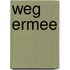 Weg ermee