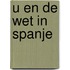 U en de wet in Spanje