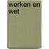 Werken en wet