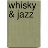 Whisky & Jazz door Hans Offringa
