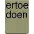 Ertoe doen