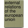 External Relations of the European Union door Henri de Waele