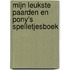 Mijn leukste Paarden en Pony's spelletjesboek