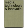 Media, Technologie & Innovatie door Lieven De Marez