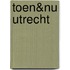 Toen&Nu Utrecht