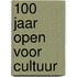 100 jaar open voor cultuur