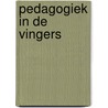 Pedagogiek in de vingers by Inge Van Rijn