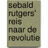 Sebald Rutgers' reis naar de Revolutie