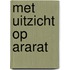 Met uitzicht op Ararat