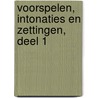 Voorspelen, intonaties en zettingen, deel 1 door Theo Teunissen