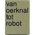 Van oerknal tot robot