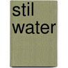 Stil water door Marelle Boersma