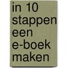 In 10 stappen een e-boek maken door Door De Flines