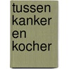 Tussen Kanker en Kocher door Violetta Verbruggen