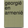 Georgië en Armenië by Karel Onwijn