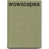 WOWscapes