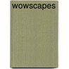 WOWscapes door Albert Dros