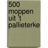 500 moppen uit ’t Pallieterke door P. Vinck