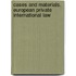 Cases and Materials. European Private International Law