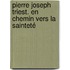 Pierre Joseph Triest. En chemin vers la sainteté