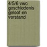 4/5/6 vwo geschiedenis Geloof en verstand