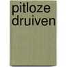 Pitloze Druiven door Riekelt van Urk