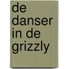 De danser in de grizzly door Corbeyran
