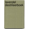 Lavendel destilleerboek door Bruin Catharina de