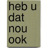 Heb u dat nou ook door Mocking Kees