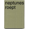 Neptunes roept door Ed Elands
