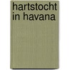 Hartstocht in Havana by Louise Fuller