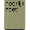 Heerlijk zoet! door Nina Harrington