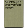 De liefste juf ; Twee vervulde wensen door Judith McWilliams