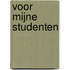 Voor mijne studenten