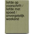 Liefde op voorschrift / Liefde met spoed / Onvergetelijk weekend