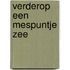 Verderop een mespuntje zee