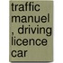 Traffic Manuel , driving licence car