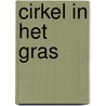 Cirkel in het gras door Oek de Jong