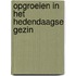 Opgroeien in het hedendaagse gezin