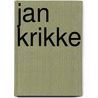 Jan Krikke door Bé Doorten