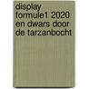 Display Formule1 2020 en Dwars door de Tarzanbocht door Hans van der Klis