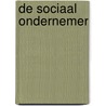 De sociaal ondernemer door Marianne Dagevos